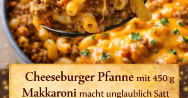 Cheeseburger Pfanne mit Makkaroni – macht unglaublich satt