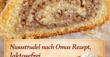 Nussstrudel nach Omas Rezept – laktosefrei